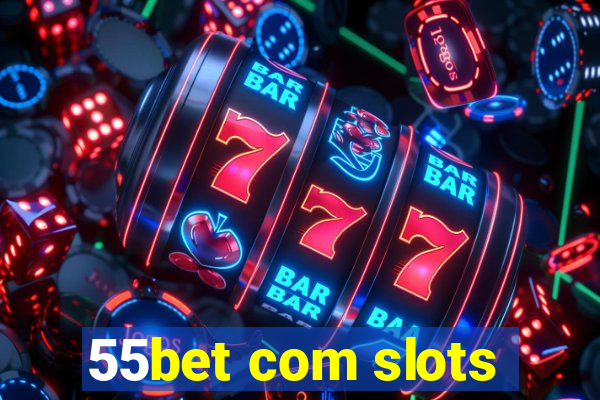 55bet com slots